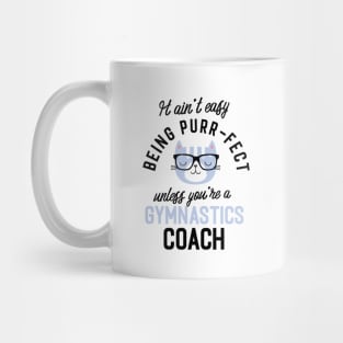 Gymnastics Coach Cat Gifts for Cat Lovers - It ain't easy being Purr Fect Mug